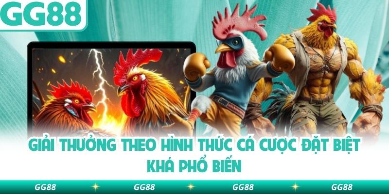 Giải thưởng theo hình thức cá cược đặt biệt khá phổ biến